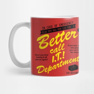 Better call I.T. department! Mug